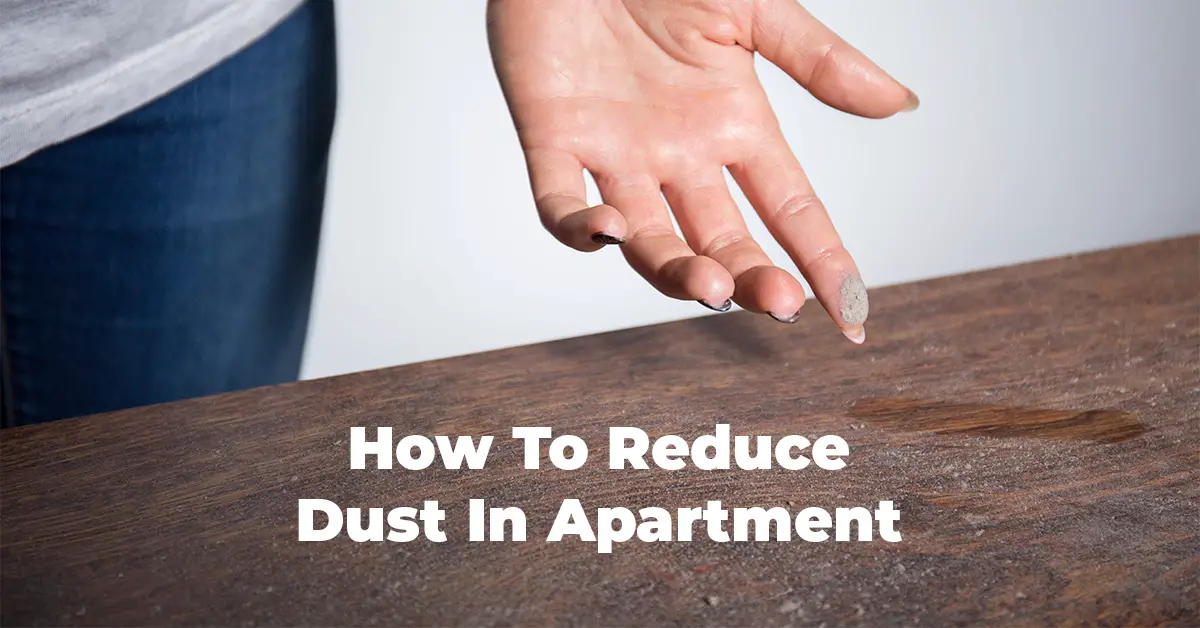 How To Reduce Dust In Apartment